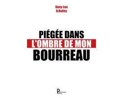 Piégée dans l'ombre de mon bourreau