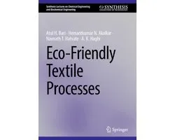 Synthesis Lectures on Chemical Engineering and Biochemical Engineering- Eco-Friendly Textile Processes