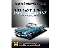 Haynes Restoration Guide Mustang, 1964 1/2 Thru 1970