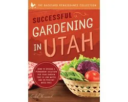 The Backyard Renaissance Collection - Successful Gardening In Utah
