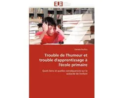 Trouble de l'humeur et trouble d'apprentissage à l'école primaire