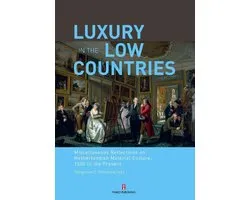 Luxury in the Low Countries