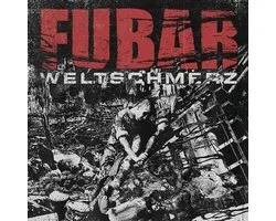 Fubar - Weltschmerz (LP)