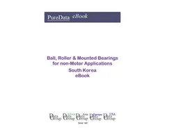 PureData eBook - Ball, Roller & Mounted Bearings for non-Motor Applications in South Korea