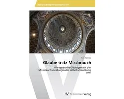 Glaube trotz Missbrauch