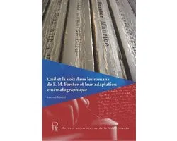 Horizons anglophones - Série Present Perfect - L'œil et la voix dans les romans d'E. M. Forster et leur adaptation cinématographique
