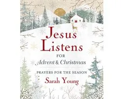 Jesus Listens--for Advent and Christmas, Padded Hardcover, with Full Scriptures