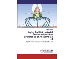 Aging habitat material versus oviposition preference of An.gambiae s.l