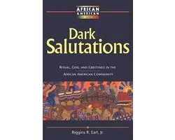 African American Religious Thought and Life- Dark Salutations