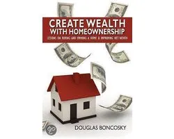 Create Wealth with Homeownership