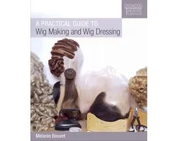 Practical Guide to Wig Making and Wig Dressing