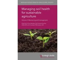 Burleigh Dodds Series in Agricultural Science 49 - Managing soil health for sustainable agriculture Volume 2