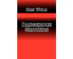 Dangerous Grounds
