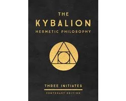The Kybalion: Centenary Edition