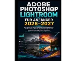 Adobe Photoshop Lightroom Für Anfänger 2026-2027