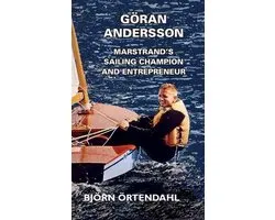 Göran Andersson - Marstrand's Sailing Champion and Entrepreneur