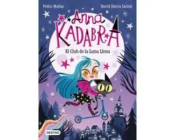 Anna Kadabra 1 - Anna Kadabra 1. El Club de la Luna Llena