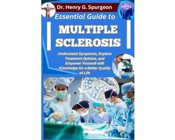 Essential Guide to Multiple Sclerosis