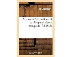 Myome utérin, traitement par l'appareil élytro-ptérygoïde