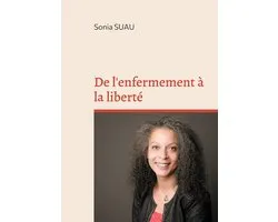 De l'enfermement à la liberté
