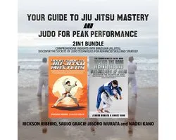 Your Guide to Jiu-Jitsu Mastery and Judo for Peak Performance 2-in-1 Bundle
