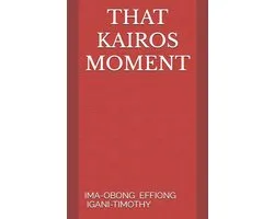 That Kairos Moment