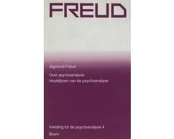 Sigmund Freud Nederlandse editie 4: Over psychoanalyse