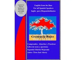 English from the Base for all Spanish Speakers, Ingles para Hispanohablantes