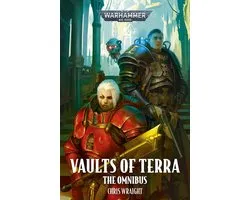 Vaults of Terra: Warhammer 40,000 - Vaults of Terra: The Omnibus