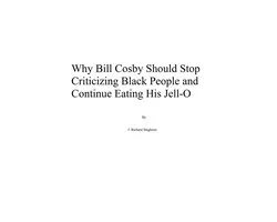Why Bill Cosby Should Stop Criticizing Black People and Continue Eating His Jell-O