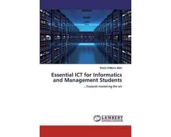 Essential ICT for Informatics and Management Students