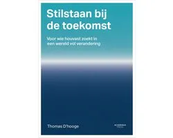 Stilstaan bij de toekomst