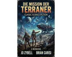 Die Mission der Terraner: Classic Science Fiction 3 Romane