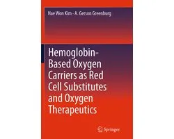 Hemoglobin-based Oxygen Carriers As Red Cell Substitutes and Oxygen Therapeutics
