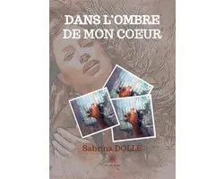 Dans l'ombre de mon coeur