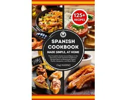 SPANISH COOKBOOK Made Simple, at Home