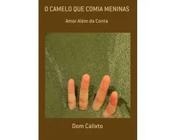 O Camelo Que Comia Meninas