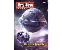 Perry Rhodan-Stardust 9 - Stardust 9: Das Seuchenschiff