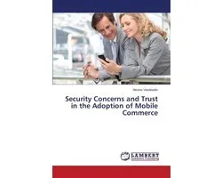 Security Concerns and Trust in the Adoption of Mobile Commerce