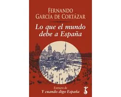 Y cuando digo España - Lo que el mundo debe a España