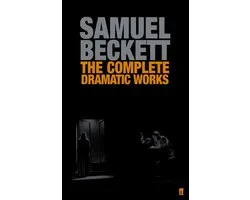 The Complete Dramatic Works of Samuel Beckett