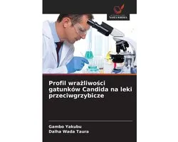 Profil wrażliwości gatunków Candida na leki przeciwgrzybicze