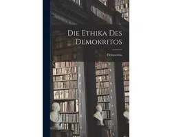 Die Ethika Des Demokritos