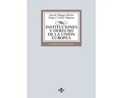Derecho - Biblioteca Universitaria de Editorial Tecnos - Instituciones y Derecho de la Unión Europea