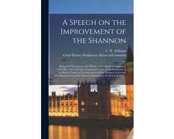 A Speech on the Improvement of the Shannon [microform]