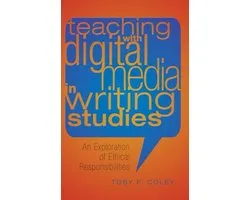 Teaching with Digital Media in Writing Studies