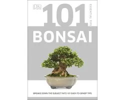 101 Essential Tips Bonsai