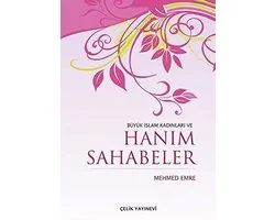 Büyük Islam Kadinlari ve Hanim Sahabeler