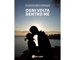 Ogni volta dentro me