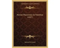 Newest Discoveries in Nutrition (1957)